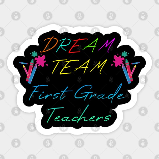 Dream team First grade teachers Sticker by Dolta